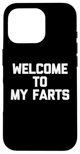 Welcome To My Farts - �ʔ������t ����Ȃ��Ȃ� �m�x���e�B �X�}�z�P�[�X iPhone 16 Pro �p