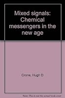 Mixed signals: Chemical messengers in the new age 0957930208 Book Cover