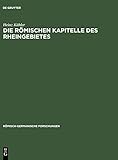 Die römischen Kapitelle des Rheingebietes (Römisch-Germanische Forschungen, 13, Band 13)