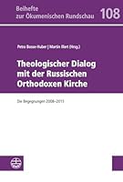 Theologischer Dialog Mit Der Russischen Orthodoxen Kirche: Die Begegnungen 2008-2015 3374045502 Book Cover