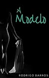  A modelo (Portuguese Edition)