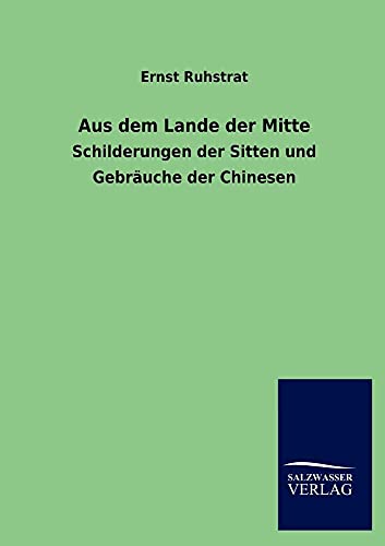 Aus dem Lande der Mitte (German Edition)