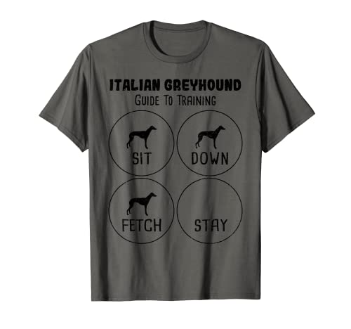 Capacitación: Italian Greyhound Guide To Training - Perros Camiseta