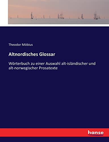 Altnordisches Glossar: Wörterbuch zu einer Auswahl alt-isländischer und alt-norwegischer Prosatexte