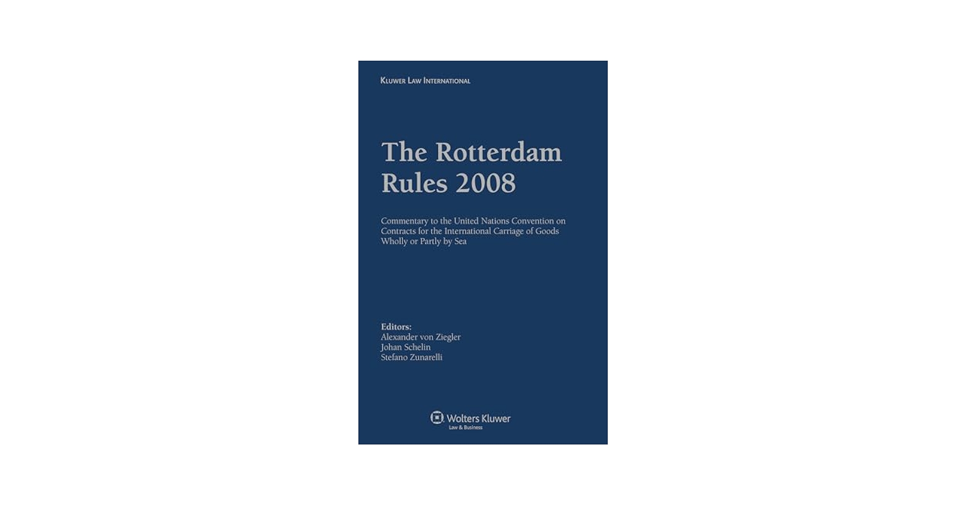 The Rotterdam Rules 2008: Commentary to the United Nations