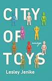 City of Toys: Essays (21st Century Essays)