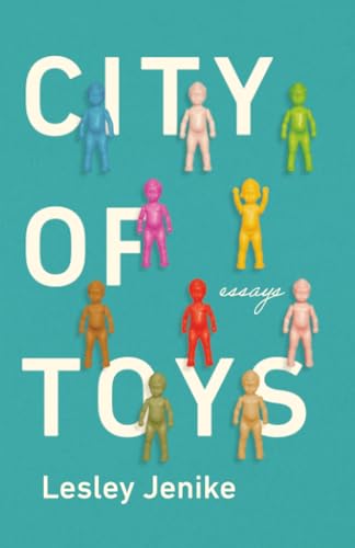 City of Toys: Essays (21st Century Essays)