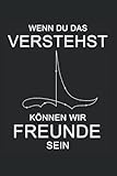 Dirigenten Notizbuch - Wenn du das verstehst können wir Freunde sein: Chorleiter und Dirigenten Geschenk & Zubehör für die Chorleitung.
