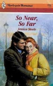 So Near So Far (Harlequin Romance)