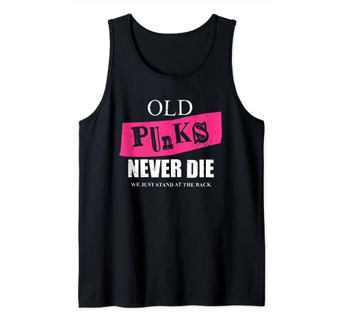 Old Punks Never Die Punk Rock Fan Punk Rocker Music Fan Tank Top