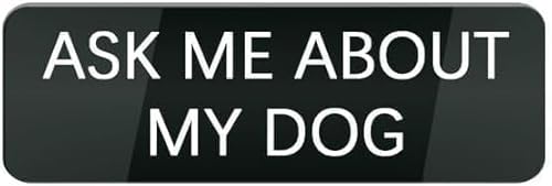 Acrylic Ask Me About My Dog Sign_u2013 No Fade Aluminum Door Sign for Front Door, House, Business, or Office Window, 3x10 Inch for House Office Front Door Window Gate Indoor Outdoor Use