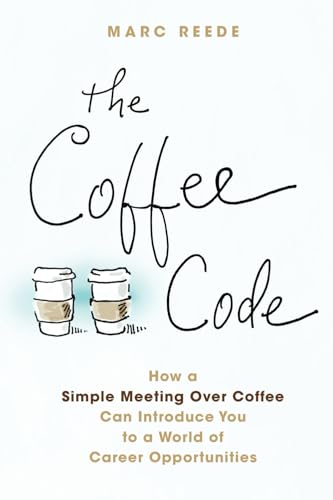 The Coffee Code: How a Simple Meeting Over Coffee Can