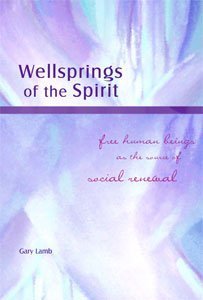 Paperback Wellsprings of the Spirit; Free Human Beings as the Source of Social Renewal Book