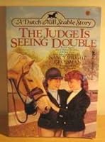 The Judge Is Seeing Double (Dutch Mill Stable Story) 0812565045 Book Cover