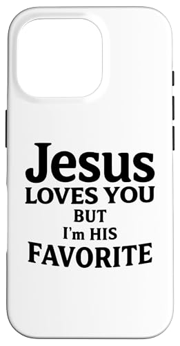 Jesus Loves You But I'm His Favorite Funny Scripture Faith �X�}�z�P�[�X iPhone 16 Pro �p