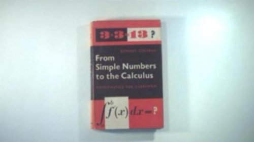 FROM SIMPLE NUMBERS TO THE CALCULUS: MATHEMATIC... B001M09MIS Book Cover