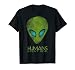 Alien Funny Humans aren't Real Cute UFO Gift T-Shirt