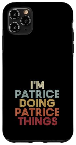 Patrice Name Patrice Personalized Name First Given �X�}�z�P�[�X iPhone 11 Pro Max �p
