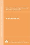 Wirtschaftspolitik (Schriftenreihe Management Basics - BWL für Studium und Karriere)