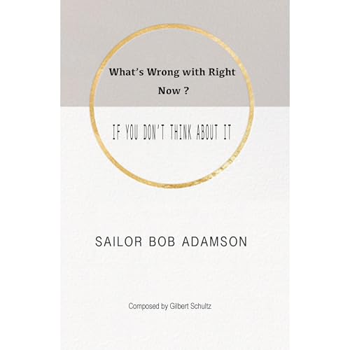 What's Wrong with Right Now? by Sailor Bob Adamson episode artwork