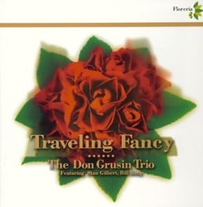 THE DON GRUSIN TRIO - Traveling Fancy - CD