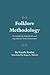 Folklore Methodology: Formulated by Julius Krohn and Expanded by Nordic Researchers