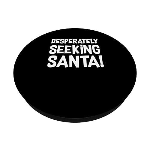 Desperately Seeking Santa! - Santa Funny Christmas PopSockets Swappable PopGrip, Black - Image 2