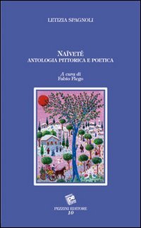  Naîveté. Antologia pittorica e poetica