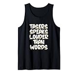 Tasers Speak Louder Than Words Electric Taser Tank Top