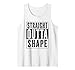 Funny Pun Workout Saying Tee Straight Outta Shape Tank Top