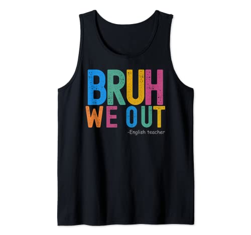 Bruh We Out Englischlehrer Tank Top