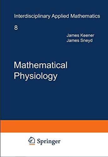 Mathematical Physiology (Interdisciplinary Applied Mathematics) 2 Vol Set