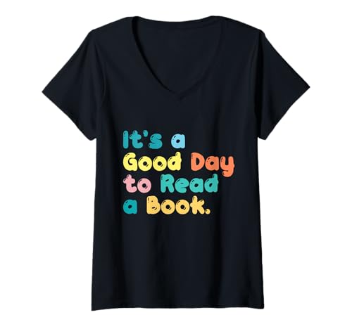 Donna It's A Good Day To Read A Book Reading Lover Reading Maglietta con Collo a V