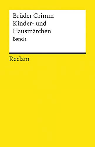 Kinder- und Hausmärchen, Band 1: Bd. 1: Märchen Nr. 1–86 (Reclams Universal-Bibliothek) Kinder- und Hausmärchen, Band 1: Bd. 1: Märchen Nr. 1–86 (Reclams Universal-Bibliothek)