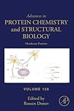 Membrane Proteins (Volume 128) (Advances in Protein Chemistry and Structural Biology, Volume 128)
