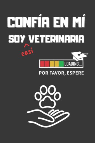 CONFIA EN MÍ, SOY (casi) VETERINARIA: DIVERTIDO CUADERNO DE NOTAS, DIARIO O AGENDA | Regalo original y creativo para estudiantes del grado en Veterinaria | Cumpleaños, Navidad o aniversario. CONFIA EN MÍ, SOY (casi) VETERINARIA: DIVERTIDO CUADERNO DE NOTAS, DIARIO O AGENDA | Regalo original y creativo para estudiantes del grado en Veterinaria | Cumpleaños, Navidad o aniversario.