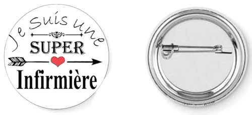 Générique - Badge broche pins je suis une super infirmière soin flèche 37mm handmade cadeau