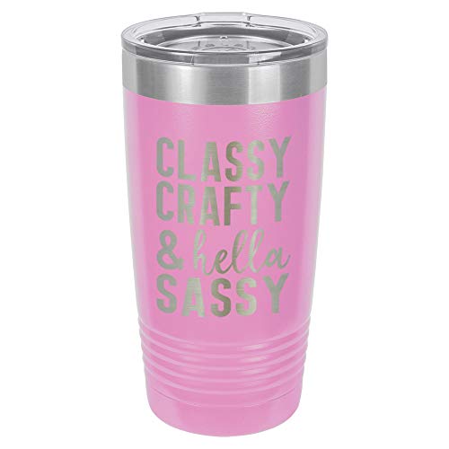 CLASSY CRAFTY AND HELLA SASSY Light Purple 20 oz Drink Tumbler With Straw | Engraved Stainless Steel Travel Mug | Funny Quote Gift Idea | OnlyGifts.com -  BBQ Fans, 20oz-L_PINK-CCAHS