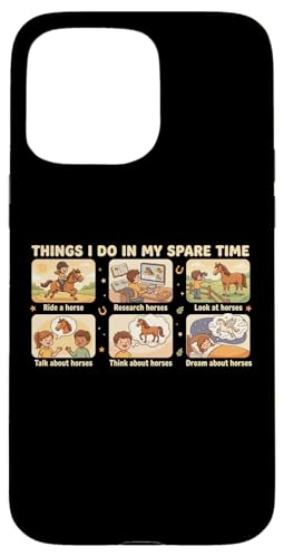 Things I Do In My Spare Time Ride A Horse Funny Horses �X�}�z�P�[�X iPhone 15 Pro Max �p