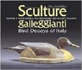  Sculture galleggianti. Anatre e altri uccelli da richiamo: gli stampi italiani. Ediz. italiana e inglese