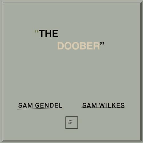 Sam Gendel & Sam Wilkes