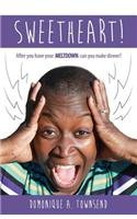 Sweetheart! After you have your meltdown, can you make dinner? 1615224904 Book Cover