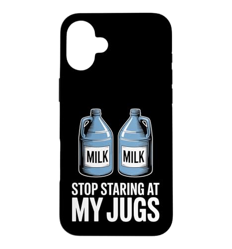 Stop Staring At My Jugs Funny Say Milk Jug �X�}�z�P�[�X iPhone 16 Plus �p