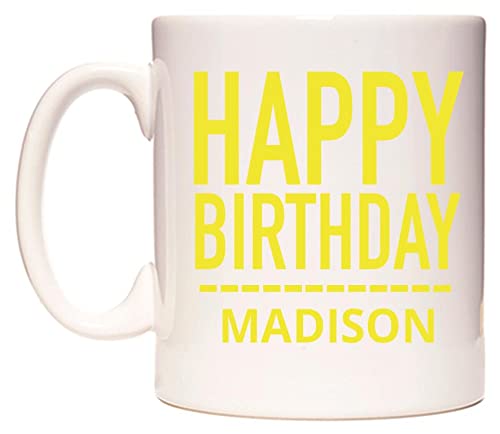 WeDoMugsHappy Birthday Madison (Plain Yellow) - Ceramic 11oz Coffee Tea Gift Mug Cup