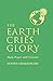 The Earth Cries Glory: Daily Prayer with Creation
