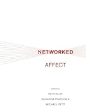 Networked Affect (MIT Press)