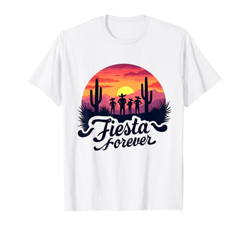 Fiesta Forever - Cinco de Mayo Mariachi Mexicano Atardecer Camiseta