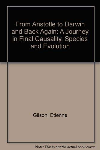 Buy From Aristotle to Darwin and Back Again: A Journey in Final Causality, Species and Evolution — BookShops.in