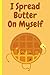 Produktbild I Spread Butter On Myself Notebook: Funny Waffle Gift For Kids and Adults | 120 Pages | 6*9 Inch | Chicken and Waffles, Croffles Lovers Journal