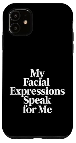My Facial Expressions Speak For Me �\��L���Ȋ� |- �X�}�z�P�[�X iPhone 11 �p
